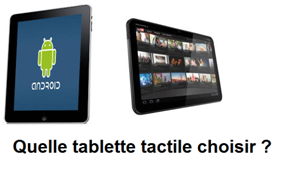 Quelle tablette choisir pour mon utilisation ?
